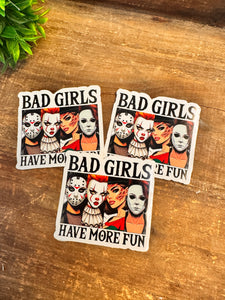 Bad Girls Have More Fun Vinyl Sticker