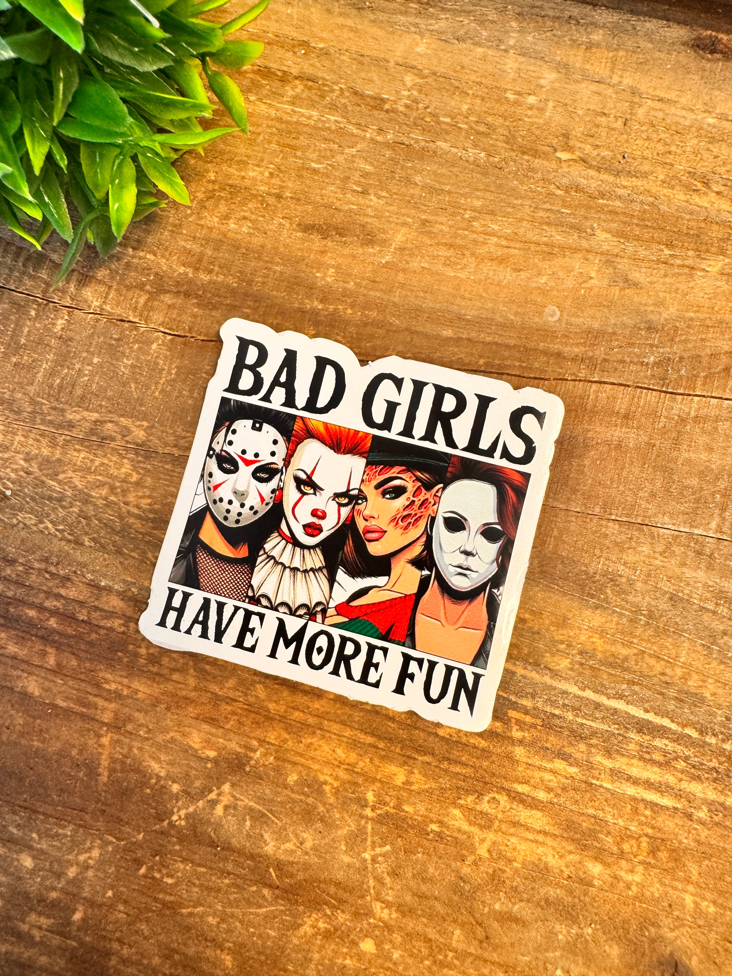 Bad Girls Have More Fun Vinyl Sticker