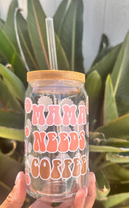 Mama Needs Coffee Retro Glass Can