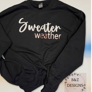 Sweater Weather Sweatshirt