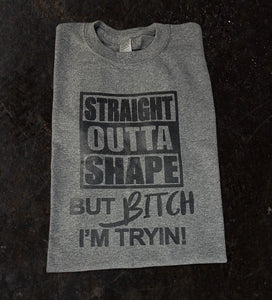 Straight OUTTA SHAPE Tee